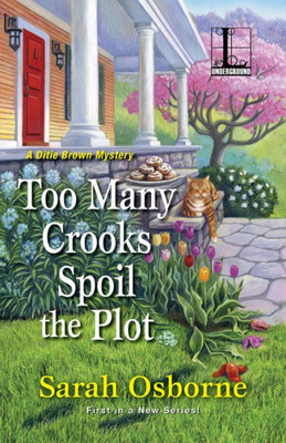 Too Many Crooks Spoil The Plot (A Ditie Brown Mystery)