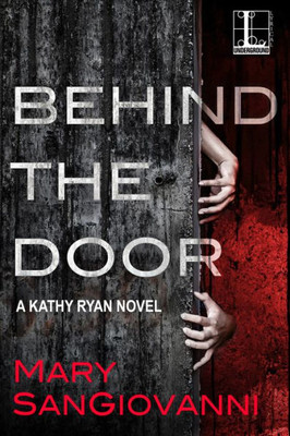 Behind The Door (A Kathy Ryan Novel)