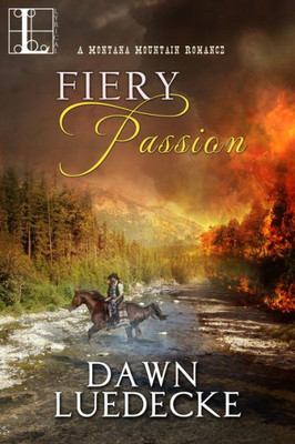 Fiery Passion (A Montana Mountain Romance)