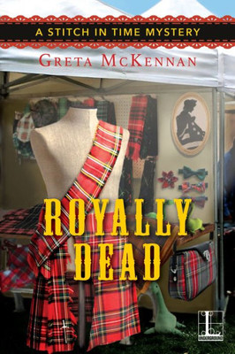 Royally Dead (A Stitch In Time Mystery)