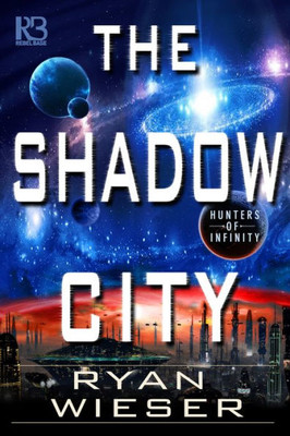 The Shadow City (Hunters Of Infinity)