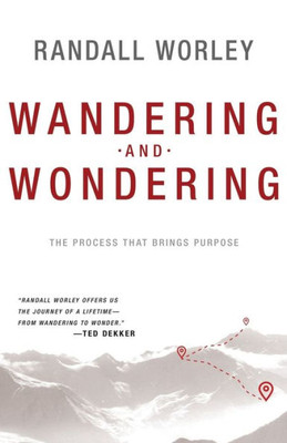Wandering And Wondering: The Process That Brings Purpose