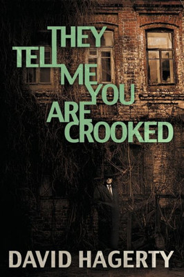 They Tell Me You Are Crooked (Duncan Cochrane)