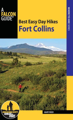 Best Easy Day Hikes Fort Collins (Best Easy Day Hikes Series)