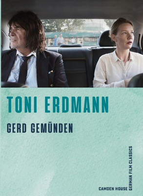 Toni Erdmann (Camden House German Film Classics, 7)