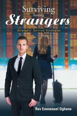 Surviving Among Strangers: Strangers Survival Strategies