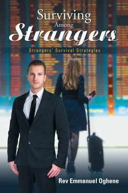 Surviving Among Strangers: Strangers Survival Strategies