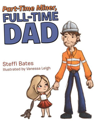 Part-Time Miner, Full-Time Dad