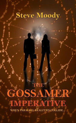 The Gossamer Imperative