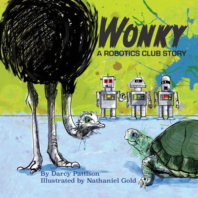 Wonky: A Story Of Friendship And Robots