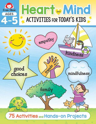 Evan-Moor Heart And Mind Activities For Today's Kids Workbook, Ages 4-5, Manage Emotions, Reduce Anxiety, Navigate Social Situations, Make Friends, Promotes Mental Health, Develop Empathy, Homeschool