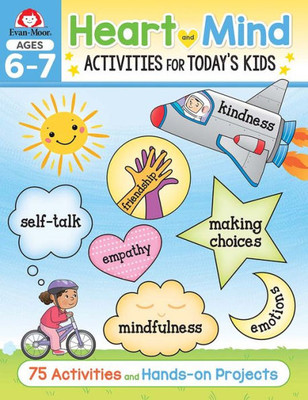Evan-Moor Heart And Mind Activities For Today's Kids Workbook, Ages 6-7, Manage Emotions, Reduce Anxiety, Navigate Social Situations, Make Friends, Promotes Mental Health, Develop Empathy, Homeschool