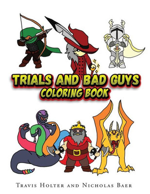 Trials And Bad Guys Coloring Book Trials And Bad Guys Coloring Book