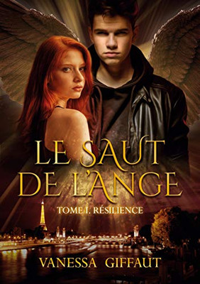 Le Saut de l'Ange: Tome 1: Résilience (French Edition)