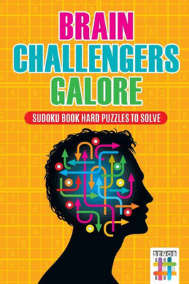 Brain Challengers Galore | Sudoku Book Hard Puzzles To Solve