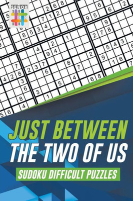 Just Between The Two Of Us | Sudoku Difficult Puzzles