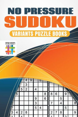 No Pressure Sudoku | Variants Puzzle Books