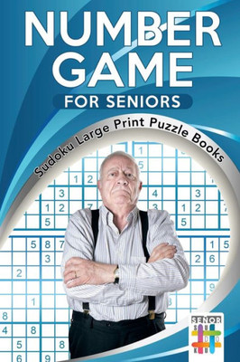 Number Game For Seniors | Sudoku Large Print Puzzle Books