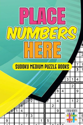 Place Numbers Here | Sudoku Medium Puzzle Books