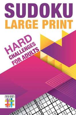 Sudoku Large Print | Hard Challenges For Adults