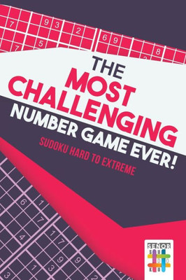 The Most Challenging Number Game Ever! | Sudoku Hard To Extreme