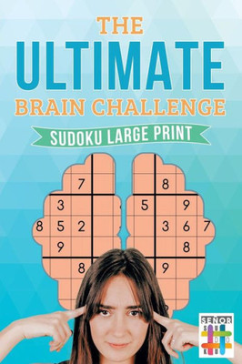 The Ultimate Brain Challenge | Sudoku Large Print
