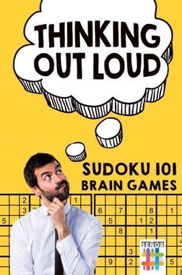 Thinking Out Loud | Sudoku 101 Brain Games