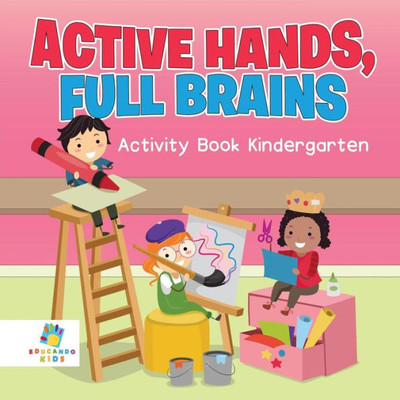 Active Hands, Full Brains Activity Book Kindergarten