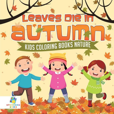 Leaves Die In Autumn Kids Coloring Books Nature