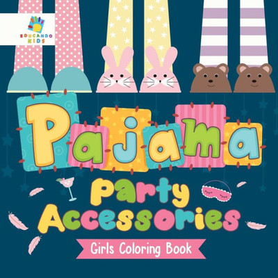 Pajama Party Accessories Girls Coloring Book