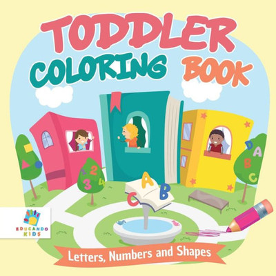 Toddler Coloring Book Letters, Numbers And Shapes