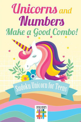Unicorns And Numbers Make A Good Combo! | Sudoku Unicorn For Teens