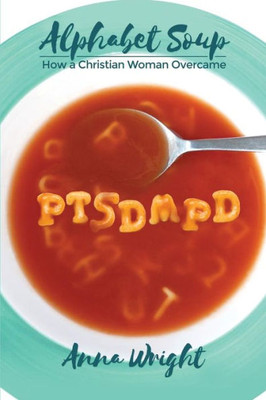 Alphabet Soup: How A Christian Woman Overcame