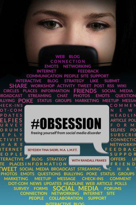 #Obsession: Freeing Yourself From Social Media Disorder