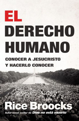 El Derecho Humano: Conocer A Jesucristo Y Hacerlo Conocer (Spanish Edition)