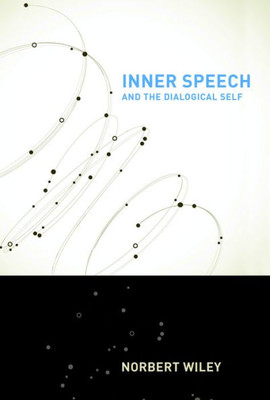 Inner Speech And The Dialogical Self