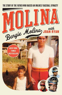 Molina: The Story Of The Father Who Raised An Unlikely Baseball Dynasty