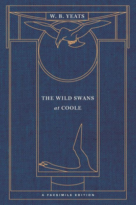 The Wild Swans At Coole: A Facsimile Edition (Yeats Facsimile Edition)