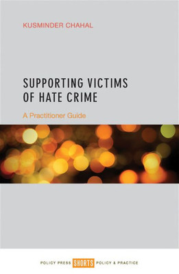 Supporting Victims Of Hate Crime: A Practitioner Guide