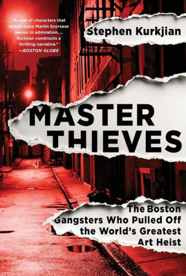 Master Thieves: The Boston Gangsters Who Pulled Off The World's Greatest Art Heist