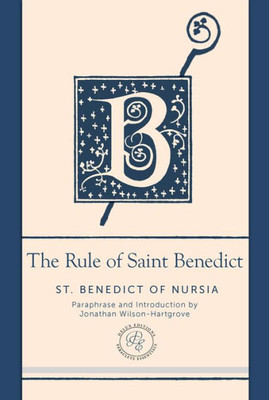 The Rule Of Saint Benedict: A Contemporary Paraphrase (Paraclete Essential Deluxe)