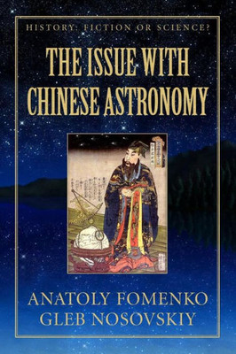 The Issue With Chinese Astronomy (History: Fiction Or Science?)
