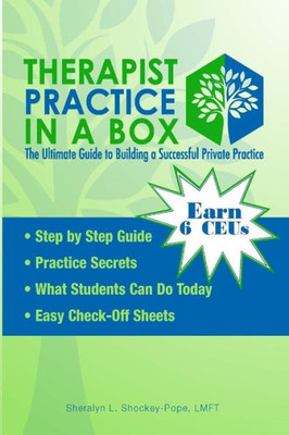 Therapist Practice In A Box: The Ultimate Guide To Building A Successful Practice