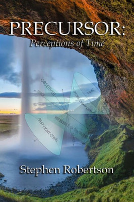 Precursor: Perceptions Of Time
