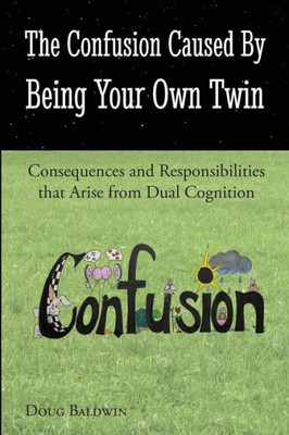 The Confusion Caused By Being Your Own Twin