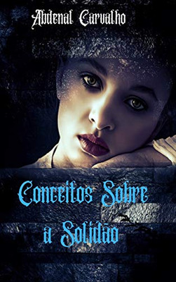 Conceitos Sobre a Solidão (Portuguese Edition) - Hardcover