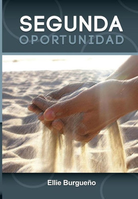 Segunda Oportunidad: Second Chance (Spanish Edition)
