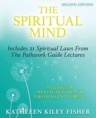 The Spiritual Mind: A Guide For Mental Health And Emotional Well-Being