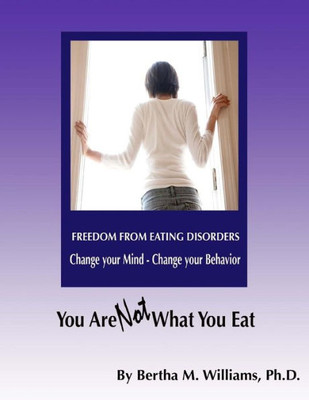 You Are Not What You Eat: A Group Treatment Model For Eating Disorders