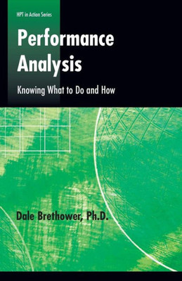 Performance Analysis: Knowing What To Do And How